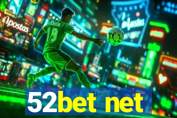 52bet net